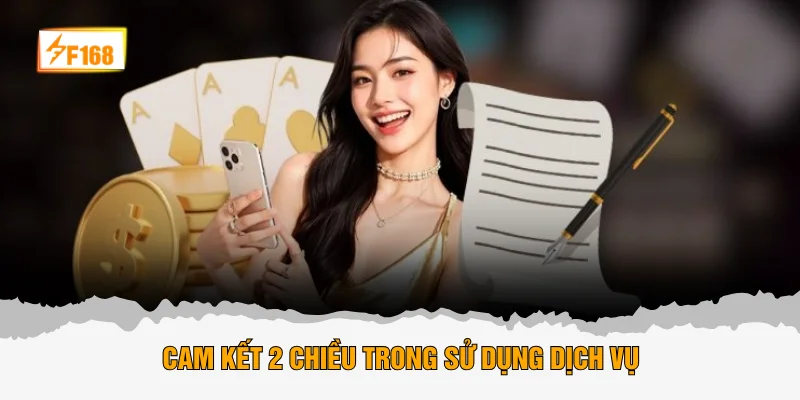 Cam kết 2 chiều trong sử dụng dịch vụ